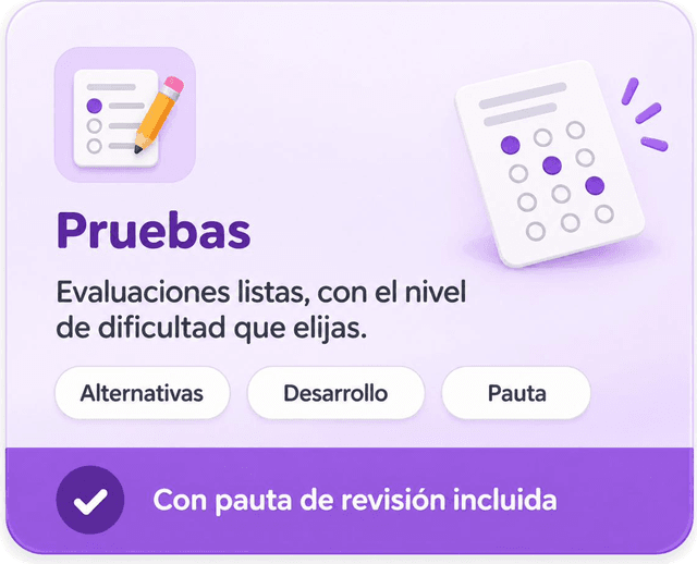 Pruebas. Evaluaciones con alternativas, verdadero/falso y preguntas de desarrollo. Puedes elegir el nivel de dificultad y el material queda listo para imprimir o completar en pantalla. Incluye alternativas, desarrollo y pauta. Con pauta de revisión incluida.